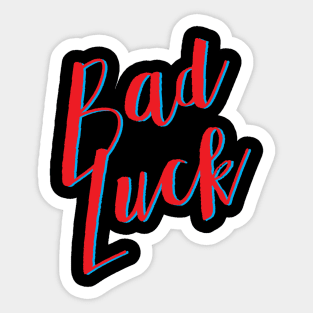 Bad Luck Sticker